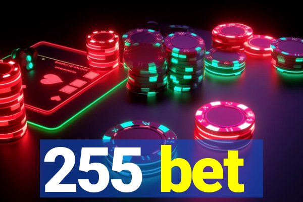 255 bet